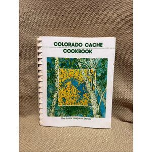 Vintage Colorado Cache Cookbook Junior League of Denver 1983 Spiral Retro Recipe